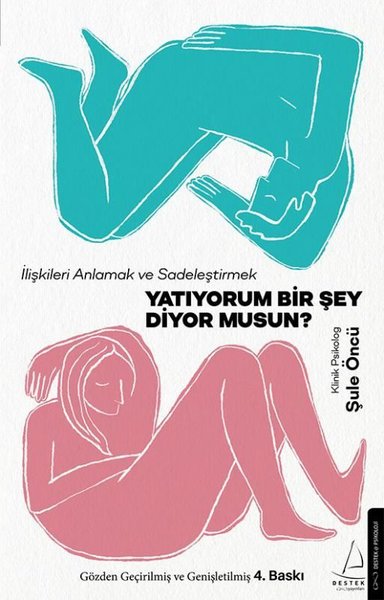 YATIYORUM BİR ŞEY DİYOR MUSUN?