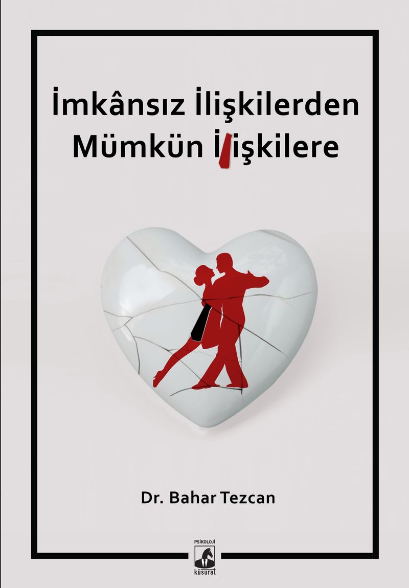 imkansiz iliskilerden mumkun iliskilere kitap tavsiye psikolog sema